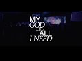 CityAlight - My God is All I Need / My God is So Big (Live)