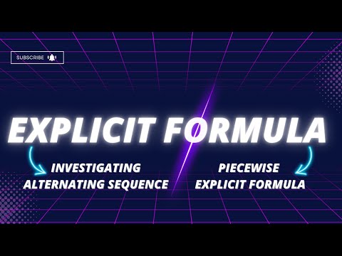 Alternating sequences| Piecewise Explicit Formulas | Finding an Explicit formula