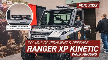 FDIC 2023: Polaris Government & Defense’s Ranger XP Kinetic with TOMAR’s  Black Widow Lightbar