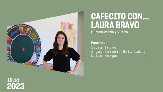 Cafecito con… Laura Bravo: Curator of Ida y Vuelta