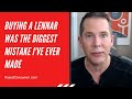 Lennar reviews buying a lennar was the biggest mistake ive ever made