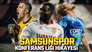 2025 - 2026 Samsunspor’un UNUTULMAZ Konferans Ligi Hikayesi