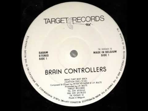 Brain Controllers — BRAIN CONTROLLERS - BRING THAT BEAT BACK (IGNITION MIX) 1990