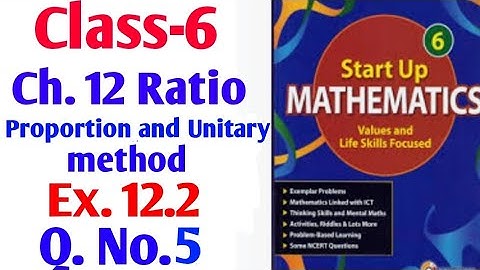 Start up mathematics Class 6 chapter 12 Ratio Proportion and Unitary method Exercise 12.2 Q. No. 5