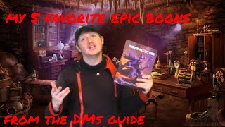 my 5 favorite epic boons