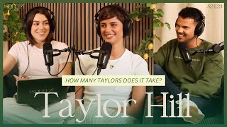 Taylor Hill How Many Taylors Does It Take