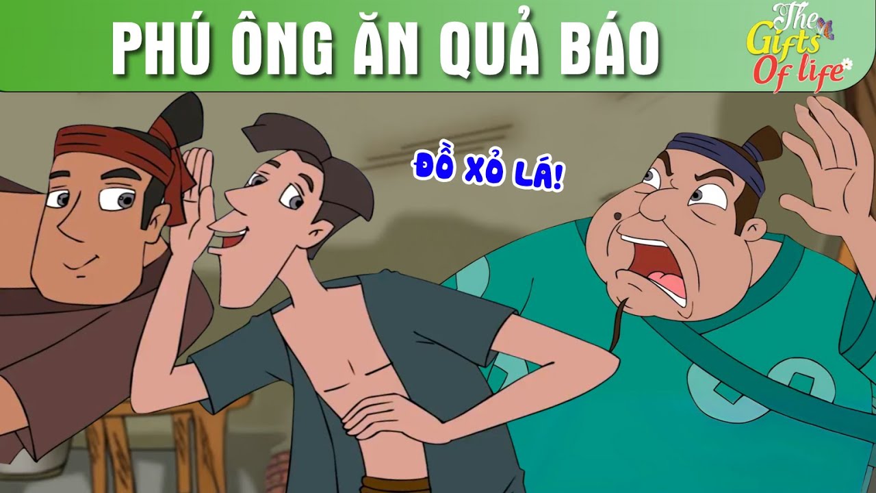 PHÚ ÔNG ĂN QUẢ BÁO - The Gift Of Life - Truyện Cổ Tích - Phim Hoạt Hình - Quà Tặng Cuộc Sống