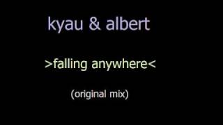 Kyau &amp; Albert - falling anywhere (original album version)