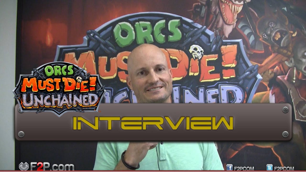 Orcs Must Die! Unchained: Interview with Patrick Hudson, CEO