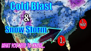 Cold Blast &amp; Snow Storm Coming. What You Should Know!