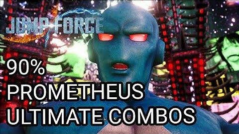 Prometheus 90% Ultimate Combo | Jump Force