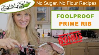 Foolproof Prime Rib for Bright Line Eating from Forkish Habits (plus a bonus)