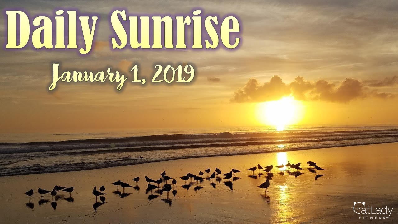 Daily sunrise on the beach (New Years Day!) - January 1, 2019