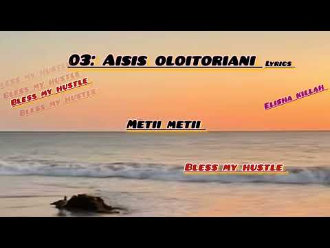 Elisha Killah AISIS OLOITORIANI Official Music Lyrics 