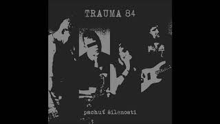 Trauma 84 - Pachuť Šílenosti 2018