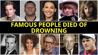 Famous People Who Died Of Drowning | List of Drowning Victims