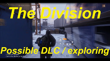 The Division Glitches - Out of map Exploring and possible dlc? (The Division Glitches)
