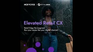 NCR Voyix Elevated Retail CX Podcast