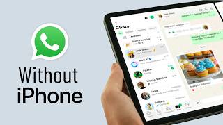 How to Use WhatsApp on iPad Without Phone