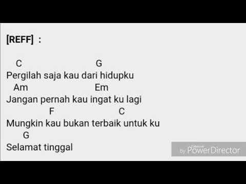 Kunci gitar lagu pergilah saja kau dari hidupku