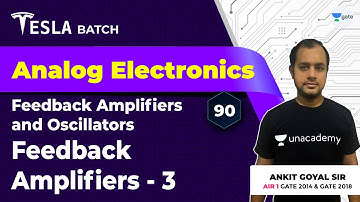 Feedback Amplifiers - 3 | Lec 90 | Analog Electronics | GATE 2021 Exam