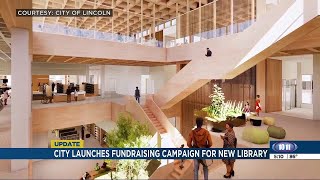 Lincoln launches public fundraising campaign for new Central Library
