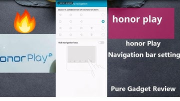how to change navigation bar in honor play ?