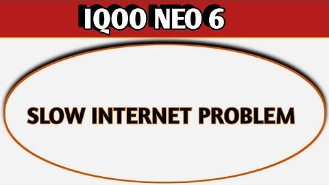 IQOO Neo 6 slow internet problem, how to solve slow internet problem in IQOO Neo 6