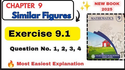 Class 9th Math New Book Exercise 9.1 | Chapter 9 Similar Figures|| Grade 9th Math New Book PCTB