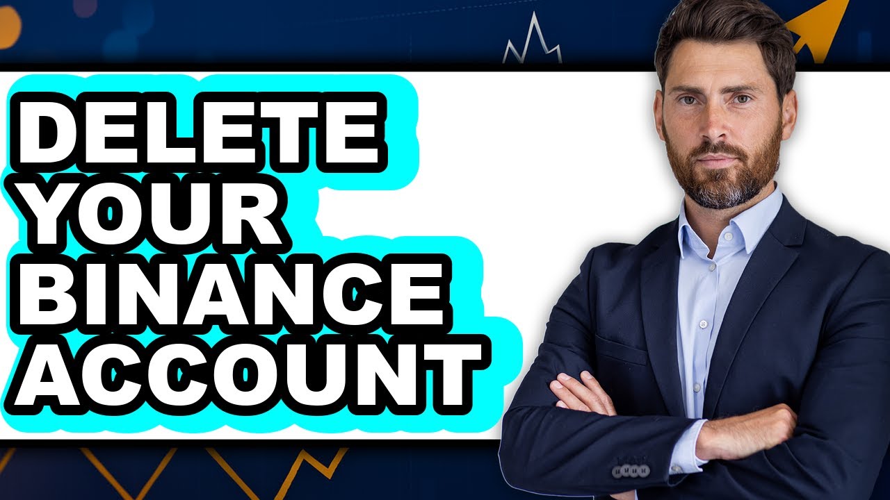 How to Delete Your Binance Account (Easy Method)