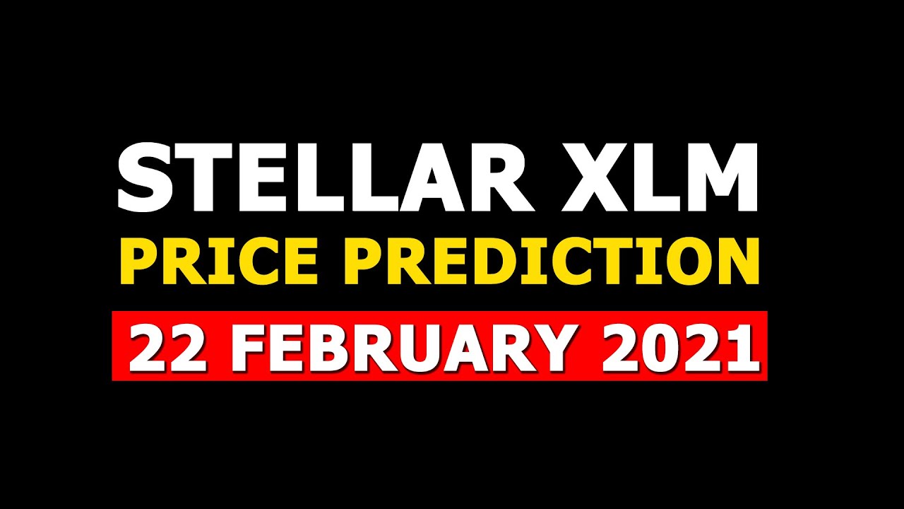 stellar xlm price prediction ascending trendline and 69% profit book analysis  22 February 2021