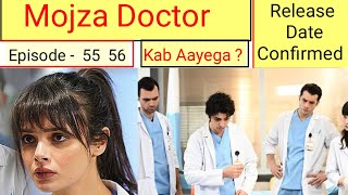 Mojza Doctor Episode 55 56 Hindi dubbed | Release Date | Turkish Dramas | Urdu Dubbed | #turkiye