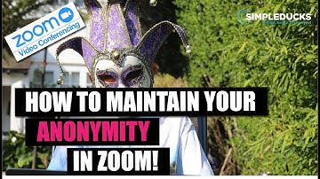 Keeping my anonymity when using Zoom.us for online meetings.