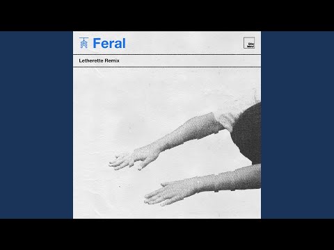 Feral (letherette Remix)