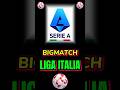 BIGMATCH SERIE A ITALIA #ligaitalia #sepakbola #intermilan #lazio #shorts