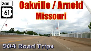 Road Trip #768 - US-61 S - Missouri - Oakville, Arnold