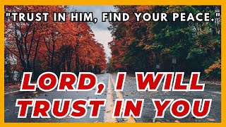 LORD I WILL TRUST IN YOU: MORNING WORSHIP: NON-STOP PRAISE & WORSHIP SONGS: OPM SONG OF WORSHIP