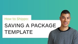 How to Shippo: Saving a package template [Updated]