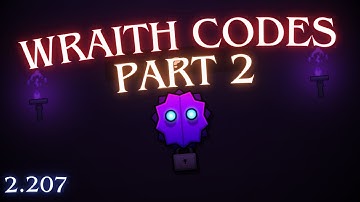 All NEW 7 Wraith Vault Codes Revealed! PART 2 || Geometry Dash Update 2.207