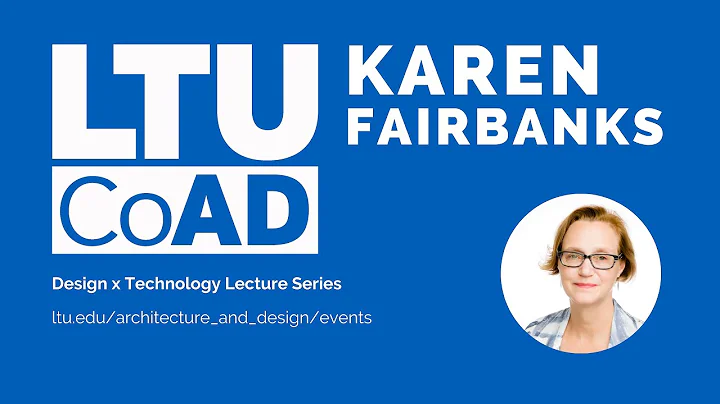 Design xTechnology Lecture Series presents Karen F...