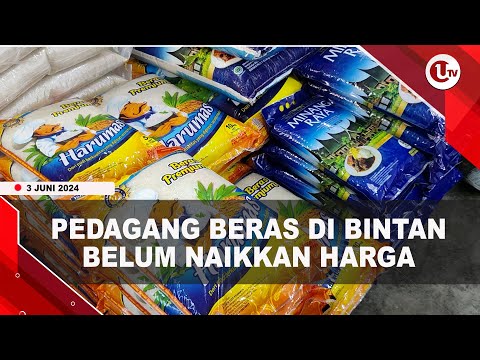 HARGA BERAS DI BINTAN MASIH NORMAL USAI PEMERINTAH NAIKKAN HET BERAS | U-NEWS