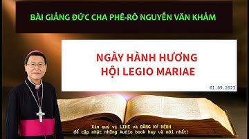 Bài Giảng hành hương Legio - ĐC Phê-rô Nguyễn Văn Khảm
