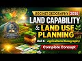 Land Capability Classification & Land Use Planning | UGC NET Geography 2026 | Complete Concept