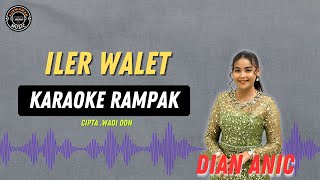 ILER WALET - ( KARAOKE RAMPAK ) Dian Anic