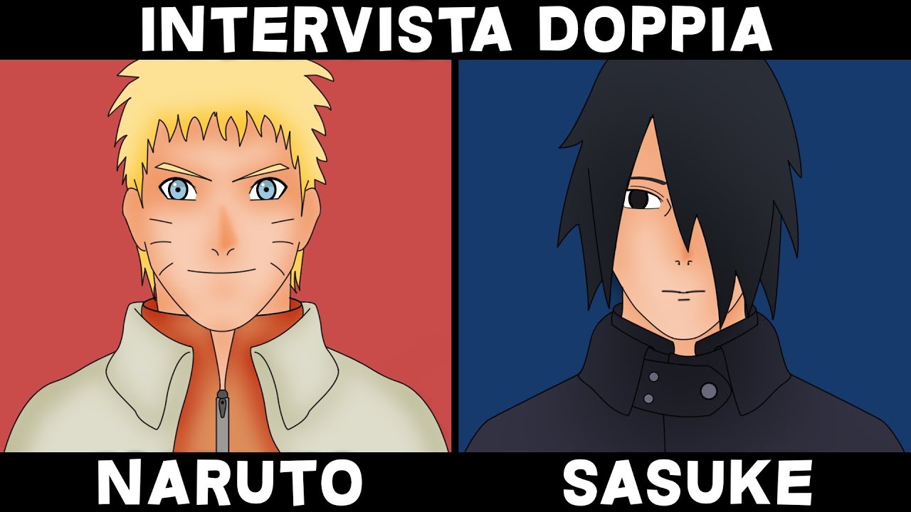 INTERVISTA DOPPIA NARUTO E SASUKE