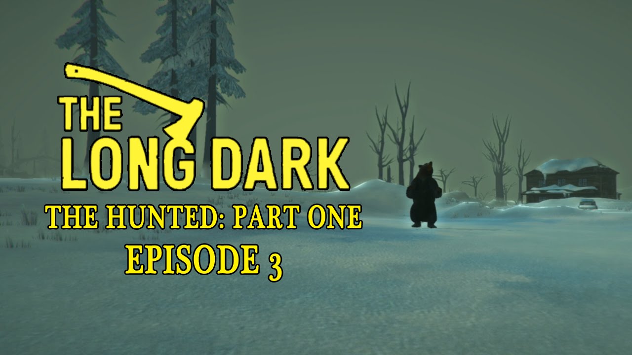 The Long Dark: The Hunted Part One Challenge Mode Episode 3 - YouTube JobbyPaws Gaming