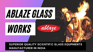 Scientific Glass Equipment Manufacturer | Ablaze glass works