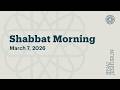 Shabbat Morning March 7 2026