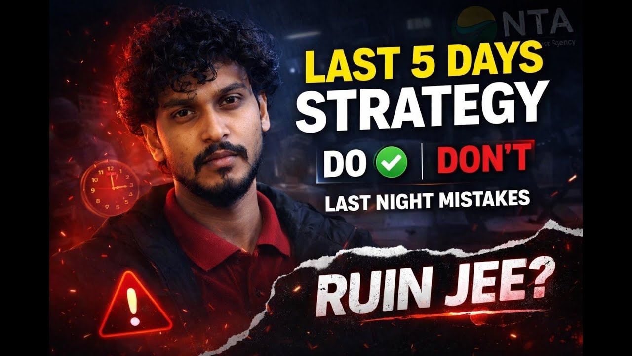JEE LAST 5 DAYS 🚨 | DO & DON’T | Last Night Mistakes #jeeadmitcard # ...