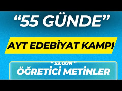 ÖĞRETİCİ METİNLER  ''55 GÜNDE AYT EDEBİYAT KAMPI'' 53.GÜN